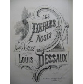 DESSAUX Louis Les Perles Roses Piano XIXe siècle