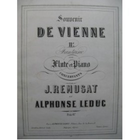 REMUSAT Jean & LEDUC Alphonse Souvenir de Vienne Flûte Piano 1857