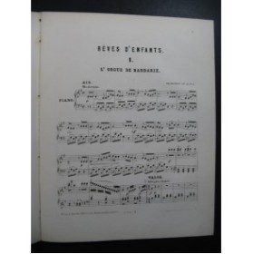 DESTEN Th. Rêves d'Enfants No1 l'Orgue de Barbarie Piano ca1880