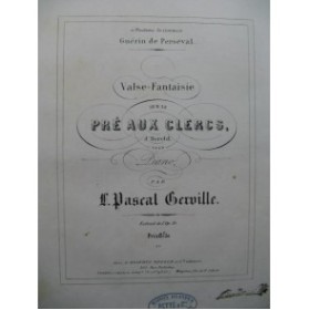 GERVILLE Léon Pascal Le Pré aux Clercs Piano XIXe siècle