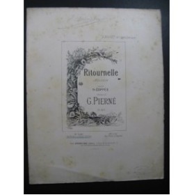 PIERNÉ Gabriel Ritournelle Mélodie Chant Piano ca1887