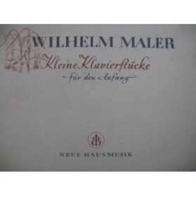MALER Wilhelm Kleine Klavierstücke für den Aufang Piano