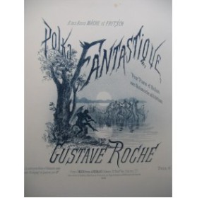 ROCHE Gustave Polka Fantastique Piano Violon Violoncelle 1886
