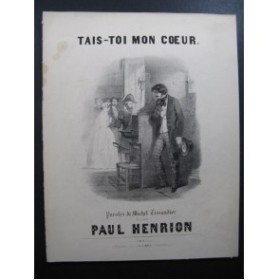 HENRION Paul Tais-toi mon Coeur Chant Piano ca1850