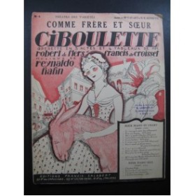 HAHN Reynaldo Ciboulette Comme Frère et Soeur Chant Piano 1923