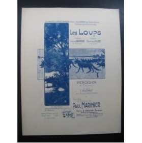 MARINIER Paul Les Loups Chant Piano 1916