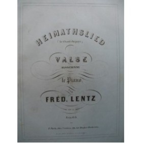 LENTZ Frédéric Heimathslied Piano XIXe siècle