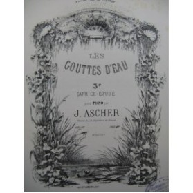 ASCHER Joseph Les Gouttes d'Eau Piano XIXe siècle