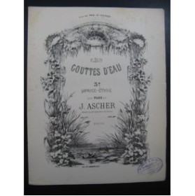 ASCHER Joseph Les Gouttes d'Eau Piano XIXe siècle