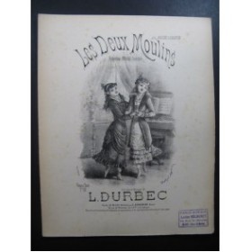 DURBEC L. Les Deux Moulins Chant Piano XIXe siècle