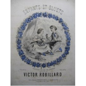 ROBILLARD Victor Enfants et Bluets Piano Chant XIXe siècle