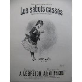 DE VILLEBICHOT A. Les Sabots Cassés Piano Chant XIXe siècle
