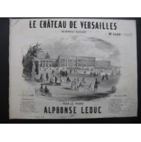 LEDUC Alphonse Le Château de Versailles Piano 4 mains ca1850