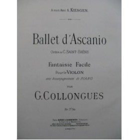 COLLONGUES Gustave Ballet d'Ascanio Saint-Saëns Violon Piano 1890