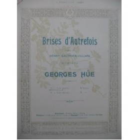 HUE Georges Brises d'Autrefois Piano Chant