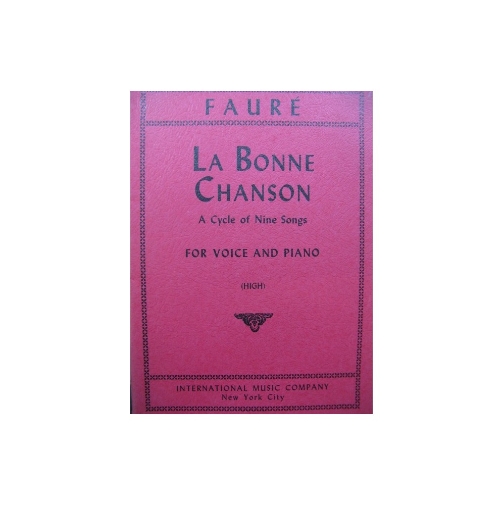 FAURÉ Gabriel La Bonne Chanson 9 pièces Chant Piano