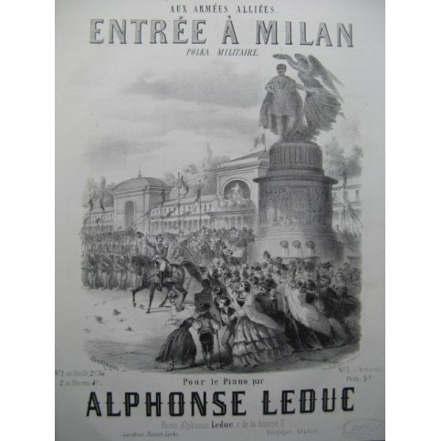 LEDUC Alphonse Entrée à Milan Piano 1859﻿