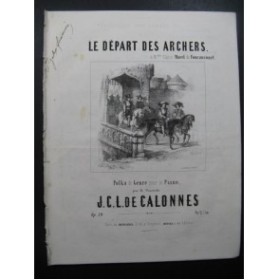 DE CALONNES J. C. L. Le Départ des Archers Piano 1853
