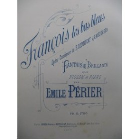 PÉRIER Emile François les bas bleus Fantaisie Piano Violon 1883