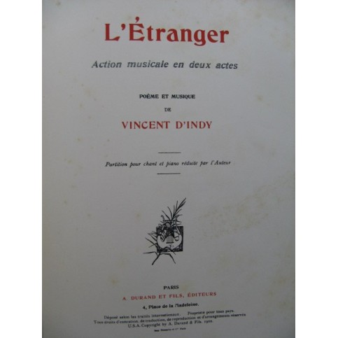 D'INDY Vincent L'Etranger Opéra Chant Piano 1902