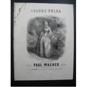 WAGNER Paul Isaure Polka Piano ca1850