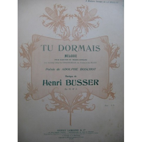 BUSSER Henri Tu Dormais Mélodie Chant Piano 1900
