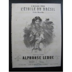 LEDUC Alphonse L'Etoile du Brésil Piano ca1850