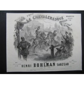 BOHLMAN SAUZEAU Henri Arrivée des Chevaliers au Carrousel Piano ca1850