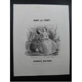 KASTNER Georges Dans la Forêt Chant Piano 1840