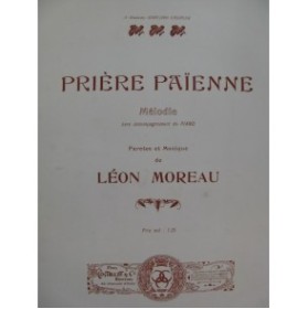 MOREAU Léon Prière Païenne Chant Piano ca1907