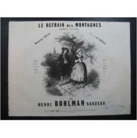 BOHLMAN SAUZEAU Henri Le Refrain des Montagnes Piano ca1844