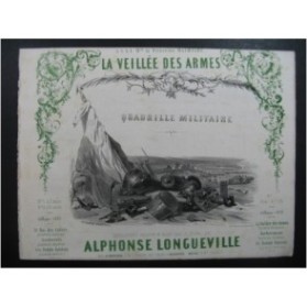 LONGUEVILLE Alphonse La Veillée des Armes Nanteuil Piano 1853