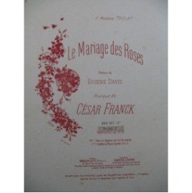 FRANCK César Le Mariage des Roses Piano Chant 1892