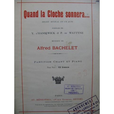 BACHELET Alfred Quand La Cloche Sonnera Opéra Chant Piano 1922