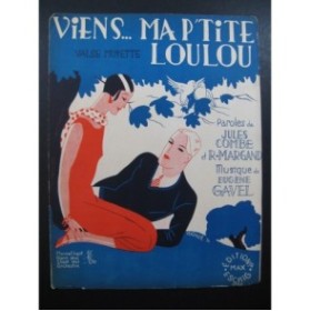 GAVEL Eugène Viens ma p'tite Loulou Chant Piano 1930