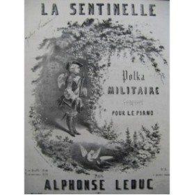 LEDUC Alphonse La Sentinelle Piano XIXe siècle