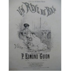 GUION P. Edmond Un rêve au Bal Piano XIXe siècle