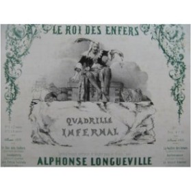 LONGUEVILLE Alphonse Le Roi des Enfers Quadrille Infernal Nanteuil Piano 1853