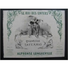 LONGUEVILLE Alphonse Le Roi des Enfers Quadrille Infernal Nanteuil Piano 1853