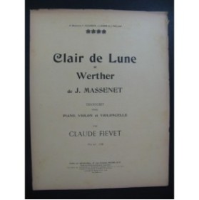 MASSENET Jules Clair de Lune de Werther Piano Violon Violoncelle 1906