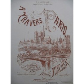 FISCHER Emile A Travers Paris Piano