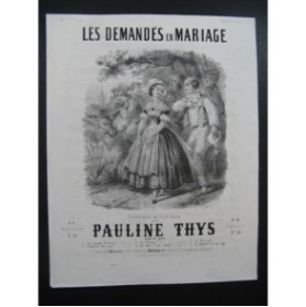 THYS Pauline Les Demandes en Mariages Chant Piano ca1850