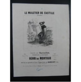 DE MONTOUR Henri Le Muletier de Castille Chant Piano ca1840