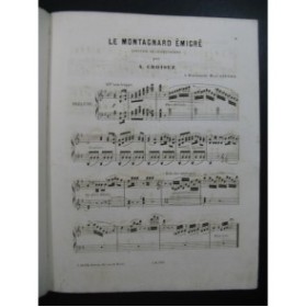 CROISEZ Alexandre Le Montagnard Emigré Chant Piano XIXe siècle