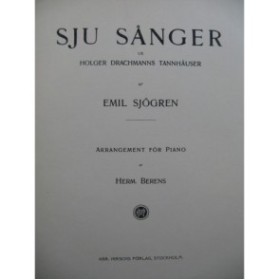 SJÖGREN Emil Sju Sanger ur Holger Drachmanns Tannhäuser Piano