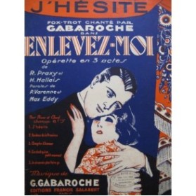 GABAROCHE Gaston J' Hésite Chant Piano 1931