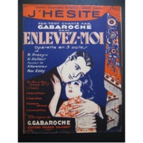 GABAROCHE Gaston J' Hésite Chant Piano 1931