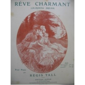 TALL Régis Rêve Charmant Piano 1907