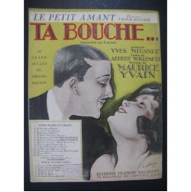 YVAIN Maurice Ta Bouche Le Petit Amant Opérette Chant Piano 1922