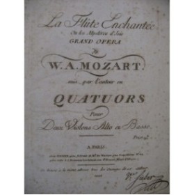 MOZART W. A. La Flûte Enchantée Quatuor Violon Alto Violoncelle 1797